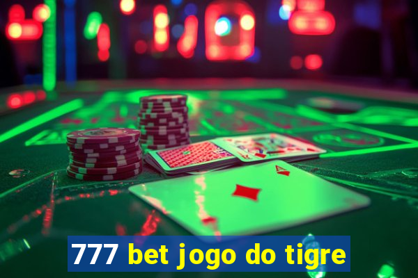 777 bet jogo do tigre